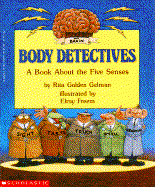 Body Detectives: A Book about the Five Senses - Gelman, Rita Golden