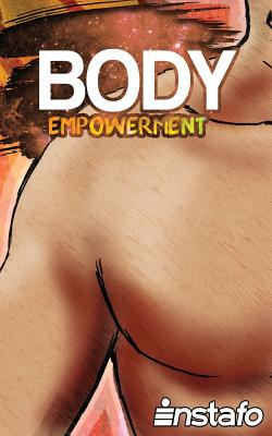 Body Empowerment: Unearth the Force of Your Body - Instafo