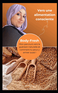Body-Fresh Mon parcours vers la gurison naturelle et comment tu peux y arriver aussi !