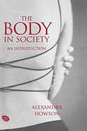 Body in Society - Howson, Alexandra, Dr.