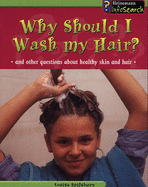 Body Matters: Why Should I Wash My Hair And Other Questions Paperback