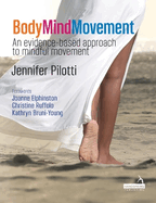 Body Mind Movement: An evidence-based approach to mindful movement