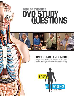 Body of Evidence DVD Study Questions - Menton, David, Dr.