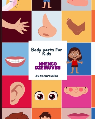 Body Parts for Kids: Nhengo Dzemuviri: A Shona and English language workbook - Kids, Sarura