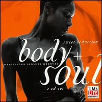 Body + Soul: Sweet Seduction - Various Artists