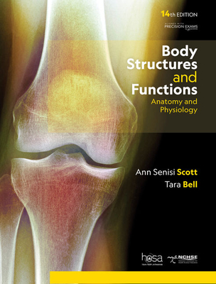 Body Structures and Functions, 14th Edition - Scott, Ann