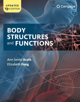Body Structures and Functions Updated - Scott, Ann Senisi, and Fong, Elizabeth