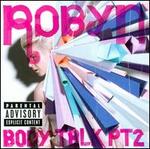 Body Talk, Pt. 2 - Robyn