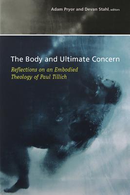 Body & Ultimate Concern - Pryor, Adam (Editor), and Stahl, Devan (Editor)