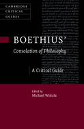 Boethius' 'Consolation of Philosophy': A Critical Guide