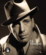 Bogie: A Celebration of Humphrey Bogart - Schnickel, Richard, and Perry, George, and Bogart, Stephen Humphrey (Foreword by)