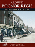 Bognor Regis: Photographic Memories