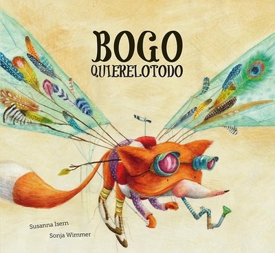 Bogo Quierelotodo (Junior Library Guild Selection) - Isern, Susanna