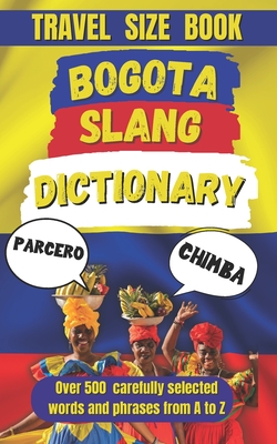 Bogota Slang Dictionary: Understanding the Slang, Culture, and Charm of Colombia's Capital - Mania, Slang