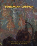 Bohemian London: Camden Town and Bloomsbury Paintings in - Trumble, Angus