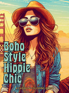 Boho Style Hippie Chic - A Fashion Coloring Book: Beautiful Models Wearing Bohemian Style Clothing & Accessories.