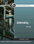 Boilermaking Trainee Guide, Level 1