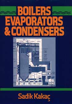 Boilers, Evaporators, and Condensers - Kaka, Sadik (Editor)