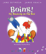 Boing!: No Bouncing on the Bed