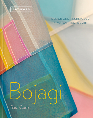 Bojagi - Korean Textile Art: technique, design and inspiration - Cook, Sara