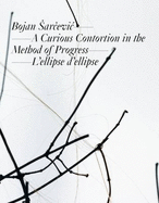 Bojan Arcevic: a Curious Contortion in the Method of Progress: L'ellipse De L'ellipse
