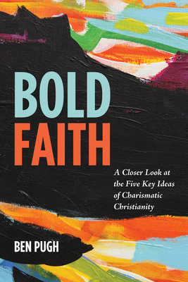 Bold Faith - Pugh, Ben