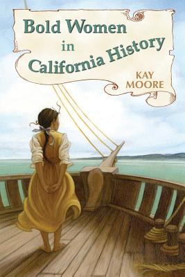 Bold Women in California History - Moore, Kay
