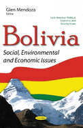 Bolivia: Social, Environmental and Economic Issues