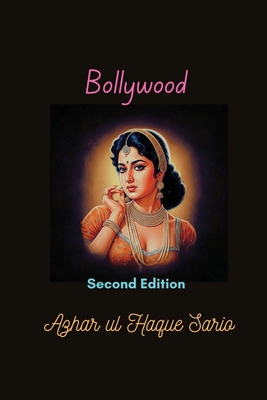 Bollywood: Second Edition - Sario, Azhar Ul Haque