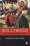 Bollywood: The Indian Cinema Story