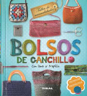 Bolsos de Ganchillo - Susaeta Publishing Inc