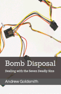 Bomb Disposal: Dealing with the Seven Deadly Sins