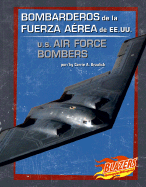 Bombarderos de La Fuerza Aerea de Ee.Uu./U.S. Air Force Bombers - Braulick, Carrie A