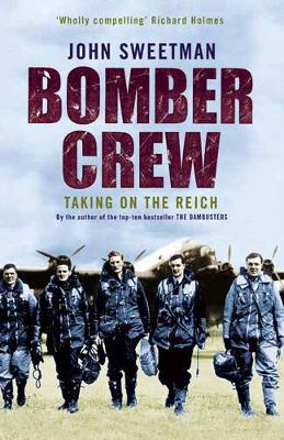 Bomber Crew: Taking on the Reich - Sweetman, John