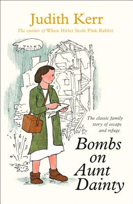 Bombs on Aunt Dainty - Kerr, Judith