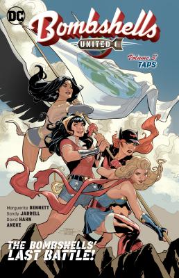 Bombshells: United Vol. 3: Taps - Bennett, Marguerite