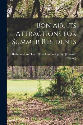 Bon Air, its Attractions for Summer Residents - Richmond and Danville Railroad Company (Creator)