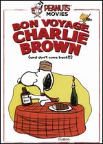 Bon Voyage, Charlie Brown (And Don't Come Back) - Bill Melendez; Phil Roman