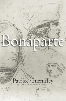 Bonaparte: 1769-1802 - Gueniffey, Patrice, and Rendall, Steven (Translated by)