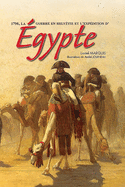 Bonaparte Et La Campagne D'Egypte: 1798