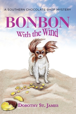 Bonbon with the Wind: A Southern Chocolate Shop Mystery - St James, Dorothy