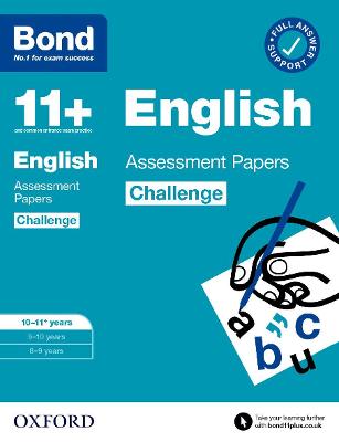 Bond 11+: Bond 11+ English Challenge Assessment Papers 10-11 years: Ready for the 2024 exam - Lindsay, Sarah, and Bond 11+