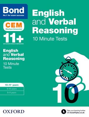 Bond 11+: English & Verbal Reasoning: CEM 10 Minute Tests: Ready for the 2024 exam: 10-11 years - Hughes, Michellejoy, and Bond 11+