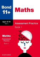 Bond 11+: Maths Assessment Practice 9-10 Years Book 1 for GL Assessment & other 11 plus exams (formerly Bond Assessment Papers)