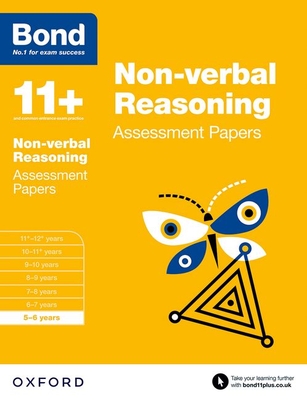 Bond 11+: Non-verbal Reasoning: Assessment Papers: 5-6 years - Bond, J M, and Primrose, Alison