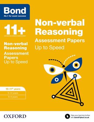 Bond 11+: Non-verbal Reasoning: Up to Speed Papers: 10-11+ years - Down, Frances, and Primrose, Alison, and Bond 11+