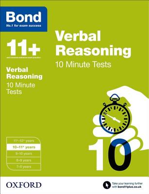 Bond 11+: Verbal Reasoning: 10 Minute Tests: 10-11+ years - Down, Frances, and Bond 11+