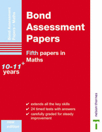 Bond Assessment Papers: Fifth Papers in Maths 10-11+ Years