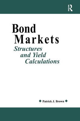 Bond Markets: Structures and Yield Calculations - Ryan, Patrick J