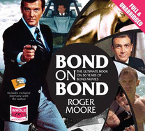 Bond on Bond: The Ultimate Book on 50 Years of Bond Movies